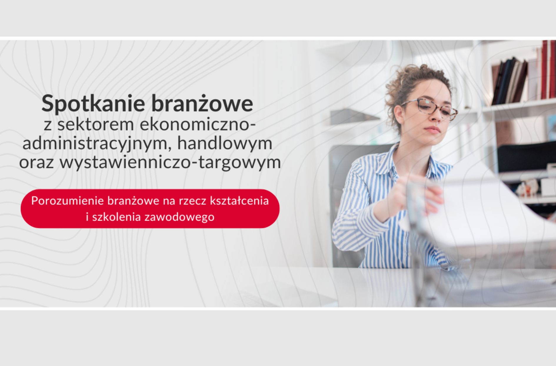 Spotkanie branżowe z sektorem ekonomiczno-administracyjnym, handlowym oraz wystawienniczo-targowym